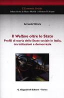 Il welfare oltre lo Stato. Profili di storia dello Stato sociale in Italia, tra istituzioni e democrazia di Vittoria Armando edito da Giappichelli