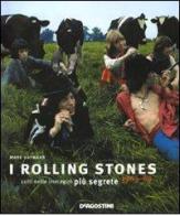 I Rolling Stones colti nelle immagini più segrete 1963-69 di Mark Hayward, Mike Evans edito da De Agostini