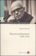 Discorsi parlamentari 1945-1976. Con DVD di Sandro Pertini edito da Laterza