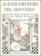 Le fate dei fiori del sentiero di Cicely M. Barker edito da Fabbri