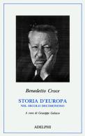 Storia d'Europa nel secolo XIX di Benedetto Croce edito da Adelphi