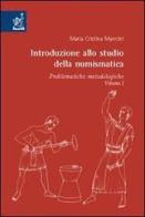 Introduzione allo studio della numismatica vol.1 di M. Cristina Mancini edito da Aracne