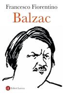 Balzac di Francesco Fiorentino edito da Laterza