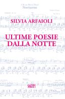 Ultime poesie della notte di Silvia Arfaioli edito da SAGEP