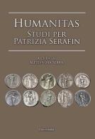 Humanitas studi per Patrizia Serafin edito da Universitalia