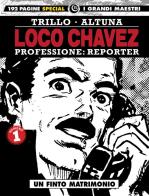 Loco Chavez. Professione: reporter vol.1 di Carlos Trillo, Horacio Altuna edito da Editoriale Cosmo