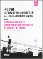 Nuovo prezzario generale per il ll.pp. nella Regione Siciliana. Con CD-ROM edito da Flaccovio Dario