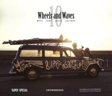 10 wheels & waves. Moto, surf, skate, culture. Ediz. multilingue di Ernesto Bitonte edito da Crowdbooks