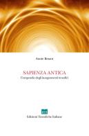 Sapienza antica. Compendio degli insegnamenti teosofici di Annie Besant edito da Edizioni Teosofiche Italiane