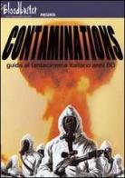 Contaminations. Guida al fantacinema italiano anni '80 di Daniele Magni edito da Bloodbuster