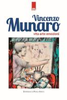 Vita, arte, emozioni di Vincenzo Munaro edito da Espressioni di Marca Aperta