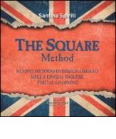 The square metodo. Nuovo metodo di insegnamento della lingua inglese. Visual learning di Santina Spiriti edito da Il Melograno-Fabbrica dei Segni