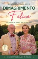 Dimagrimento felice. Il protocollo per perdere peso in modo sano di Nataliya Gera, Franco Berrino edito da Youcanprint