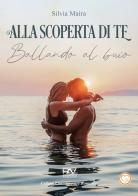 Alla scoperta di te. Ballando al buio di Silvia Maira edito da Pav Edizioni