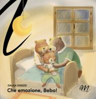 Che emozione, Bebo! di Dalila Vigezzi edito da Masciulli Edizioni