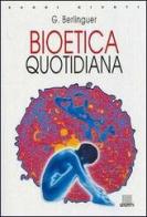 Bioetica quotidiana di Giovanni Berlinguer edito da Giunti Editore