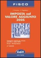 Imposta sul valore aggiunto 2005 di Francesco Preziosi, Francesco Tagliaferri edito da Buffetti