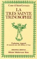 La très sainte trinosophie di (conte di) Saint-Germain edito da Edizioni Mediterranee