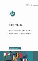 Introduzione alla poetica e altri scritti di teoria estetica di Paul Valéry edito da Morcelliana