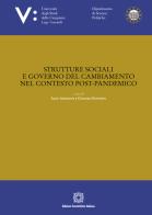 Strutture sociali e governo del cambiamento nel contesto post-pandemico edito da Edizioni Scientifiche Italiane