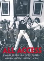 All access. Il mondo del rock nelle foto di Ken Regan. Ediz. illustrata di Ken Regan, Jim Jerome edito da Panini Comics