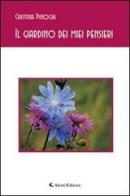 Il giardino dei miei pensieri di Cristina Pinochi edito da Aletti