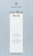 Light room 851.92 di Susanna Piano edito da Aragno