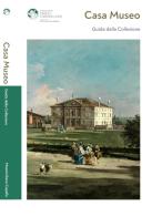 Casa Museo. Guida della collezione di Massimiliano Capella edito da Fondazione Paolo e Carolina Zani per l'arte e la cultura