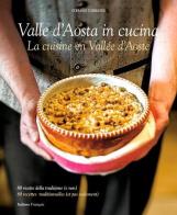 Cucina Valle d'Aosta. 80 ricette della tradizione e (non). Ediz. italiana e francese di Stefano Torrione edito da Sime Books