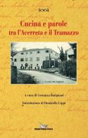 Cucina e parole tra l'Acerreta e il Tramazzo edito da Pegaso (Firenze)
