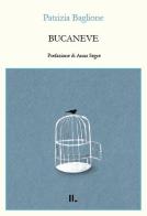 Bucaneve di Patrizia Baglione edito da Interno Libri Edizioni