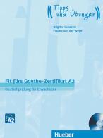 Fit fürs Goethe-Zertifikat. A2. Übungsbuch. Per le Scuole superiori. Con CD-Audio di Frauke Van der Werff, Brigitte Schaefer edito da Hueber