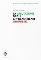 La valutazione degli apprendimenti linguistici di Graziano Serragiotto edito da Loescher