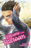 Welcome to the ballroom vol.1 di Tomo Takeuchi edito da Star Comics