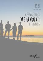 Due quartetti-Two quartets di Alessandro Giudice edito da Aracne