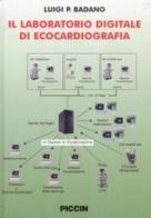 Il laboratorio digitale di ecocardiografia di Luigi P. Badano edito da Piccin-Nuova Libraria