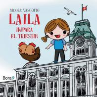 Laila impara el triestin di Nicole Vascotto edito da Bora.La