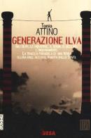 Generazione Ilva di Tonio Attino edito da Salento Books