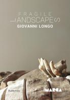 Fragile landscapes di Giovanni Longo edito da Rubbettino