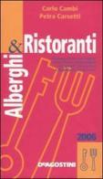 Alberghi e ristoranti 2006 edito da De Agostini
