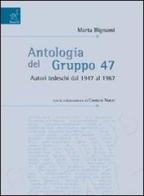 Antologia del gruppo 47. Autori tedeschi del 1947 al 1967 di Marta Bignami edito da Aracne