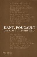 Che cos'è l'illuminismo? di Immanuel Kant, Michel Foucault edito da Mimesis