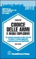 Codice delle armi e degli esplosivi di Edoardo Mori edito da CELT Casa Editrice La Tribuna