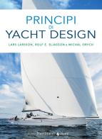 Principi di yacht design di Lars Larsson, Rolf E. Eliasson, Michal Orych edito da Nutrimenti