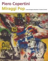 Piero Copertini. Miraggi pop. Catalogo della mostra (Bologna, 7 aprile-3 maggio 2017) edito da Pendragon