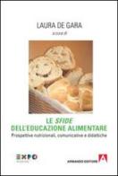 Le «sfide» dell'educazione alimentare. Prospettive nutrizionali, comunicative e didattiche edito da Armando Editore