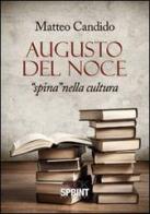 Augusto Del Noce. «Spina» nella cultura di Matteo Candido edito da Booksprint