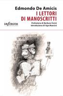 I lettori di manoscritti di Edmondo De Amicis edito da Infinito Edizioni