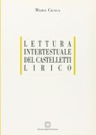 Lettura intertestuale del Castelletti lirico di Maria Cicala edito da Edizioni Scientifiche Italiane