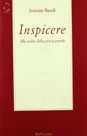 Inspicere. Alle radici della prova penale di Antonio Baudi edito da Rubbettino